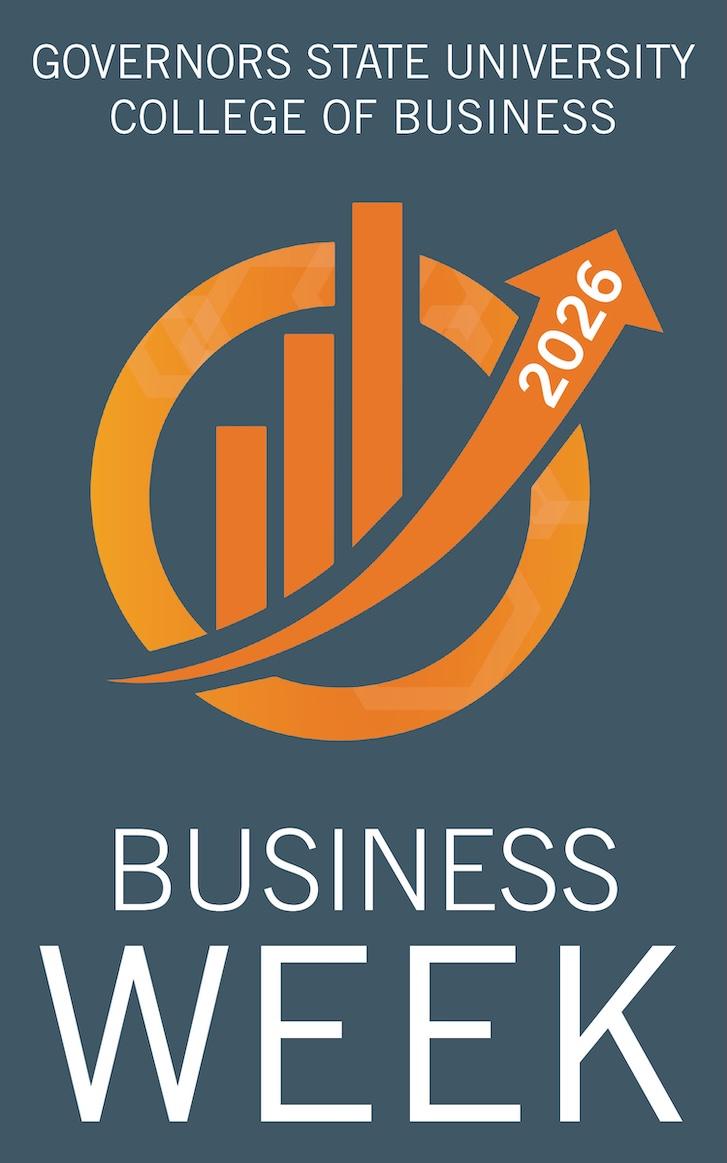 A graphic for Business Week 2026 presented by the College of Business at Governors State University A graphic for Business Week 2026 presented by the College of Business at Governors State University